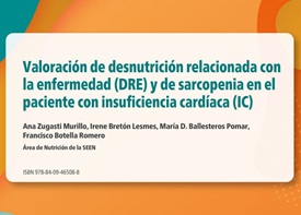 Valoración de desnutrición relacionada con la enfermedad (DRE) y de sarcopenia en el paciente con insuficiencia cardíaca (IC)