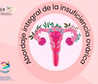 Abordaje integral de la insuficiencia ovárica desde la Endocrinología y desde la Ginecología