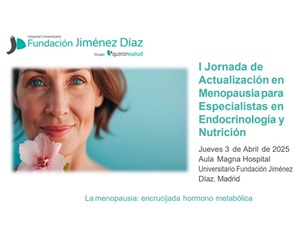 I Jornada de Actualización en Menopausiapara Especialistas en Endocrinología y Nutrición