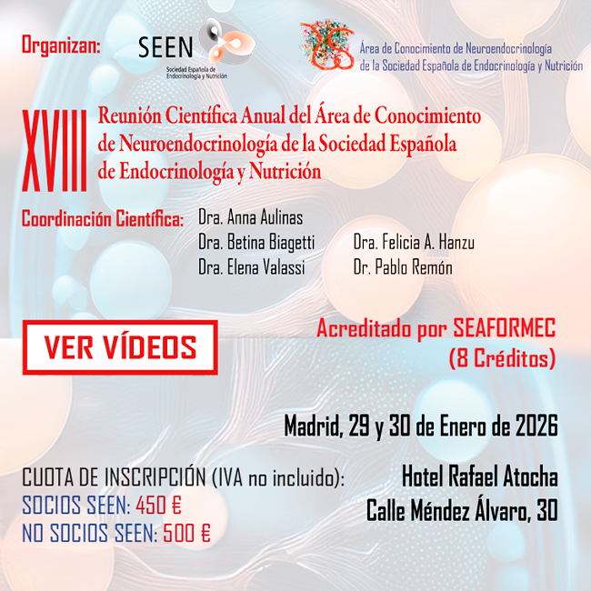XVIII Reunión Científica Anual del Área de Conocimiento de Neuroendocrinología de la Sociedad Española de Endocrinología y Nutrición